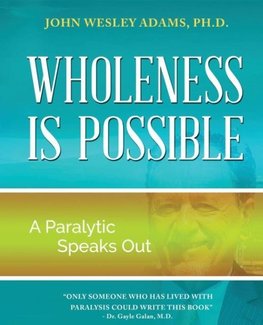 Wholeness is Possible