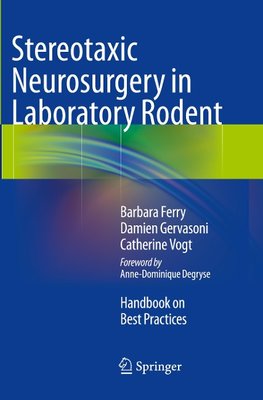 Stereotaxic Neurosurgery in Laboratory Rodent