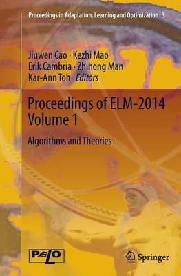 Proceedings of ELM-2014 Volume 1