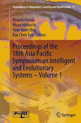 Proceedings of the 18th Asia Pacific Symposium on Intelligent and Evolutionary Systems, Volume 1