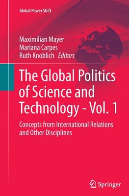 The Global Politics of Science and Technology - Vol. 1