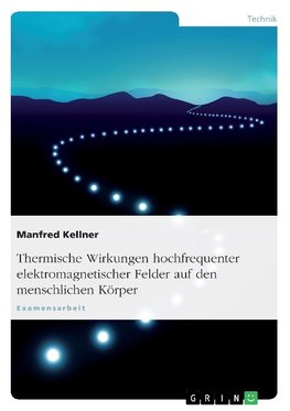 Thermische Wirkungen hochfrequenter elektromagnetischer Felder auf den menschlichen Körper