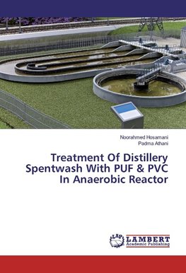 Treatment Of Distillery Spentwash With PUF & PVC In Anaerobic Reactor