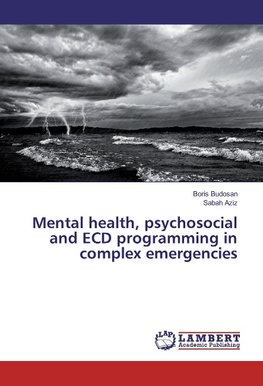 Mental health, psychosocial and ECD programming in complex emergencies