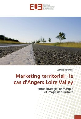 Marketing territorial : le cas d'Angers Loire Valley