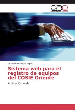 Sistema web para el registro de equipos del COSIE Oriente