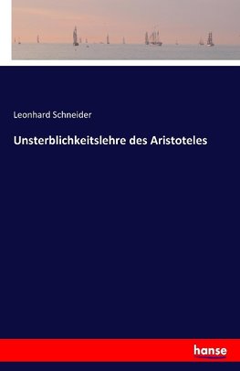 Unsterblichkeitslehre des Aristoteles