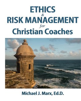 Ethics & Risk Management for Christian Coaches