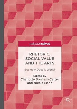 Rhetoric, Social Value and the Arts