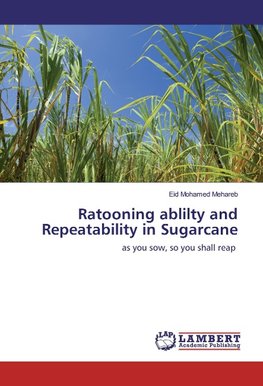 Ratooning ablilty and Repeatability in Sugarcane