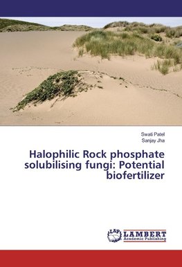 Halophilic Rock phosphate solubilising fungi: Potential biofertilizer