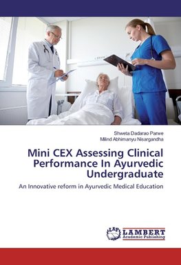 Mini CEX Assessing Clinical Performance In Ayurvedic Undergraduate