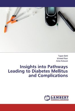 Insights into Pathways Leading to Diabetes Mellitus and Complications