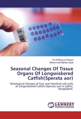 Seasonal Changes Of Tissue Organs Of Longwiskered Catfish(Sperata aor)