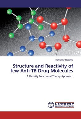 Structure and Reactivity of few Anti-TB Drug Molecules