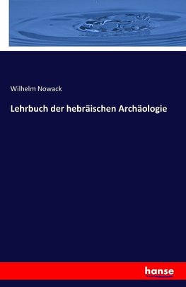 Lehrbuch der hebräischen Archäologie