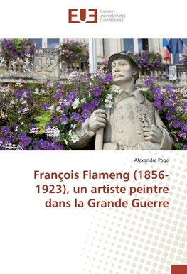 François Flameng (1856-1923), un artiste peintre dans la Grande Guerre