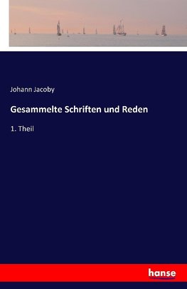 Gesammelte Schriften und Reden