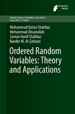 Ordered Random Variables: Theory and Applications