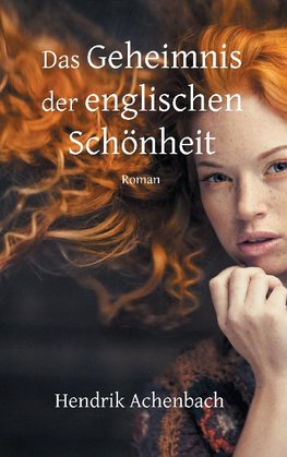 Das Geheimnis der englischen Schönheit