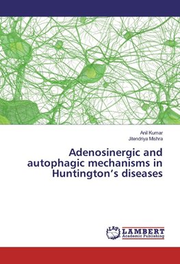 Adenosinergic and autophagic mechanisms in Huntington's diseases