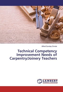 Technical Competency Improvement Needs of Carpentry/Joinery Teachers