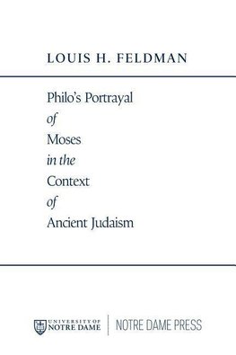 Feldman, L:  Philo's Portrayal of Moses in the Context of An