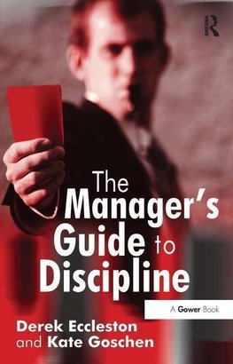 Eccleston, D: The Manager's Guide to Discipline