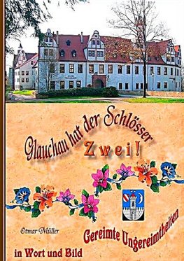 Glauchau hat der Schlösser zwei