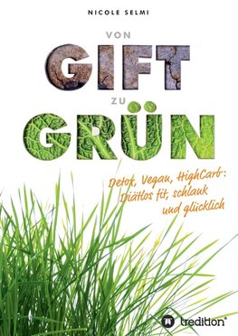 von Gift zu Grün