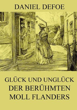 Glück und Unglück der berühmten Moll Flanders