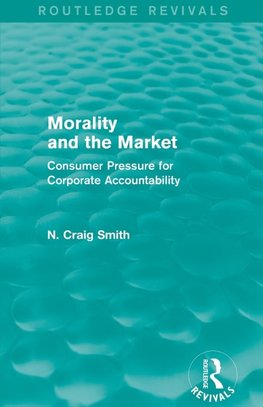 Smith, N: Morality and the Market (Routledge Revivals)