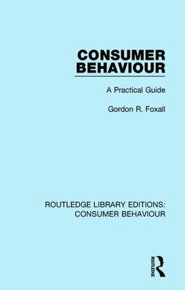 Foxall, G: Consumer Behaviour (RLE Consumer Behaviour)