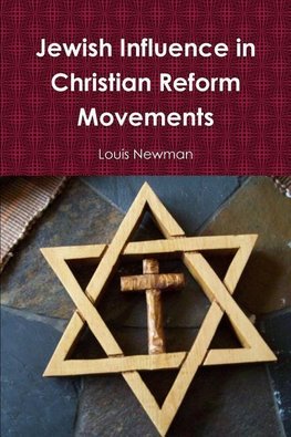 Jewish Influence in Christian Reform Movements