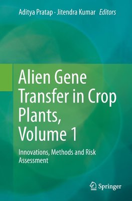 Alien Gene Transfer in Crop Plants, Volume 1