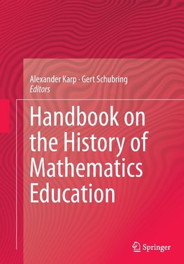 Handbook on the History of Mathematics Education