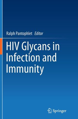 HIV Glycans in Infection and Immunity