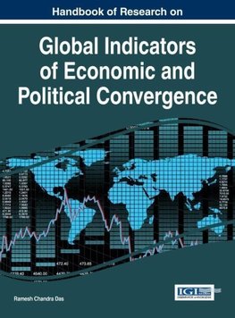 Handbook of Research on Global Indicators of Economic and Political Convergence