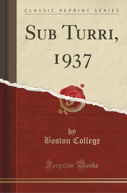 College, B: Sub Turri, 1937 (Classic Reprint)