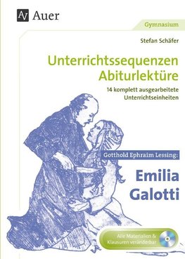 Unterrichtssequenzen Abiturlektüre: Gotthold Ephraim Lessing: Emilia Galotti