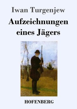 Aufzeichnungen eines Jägers