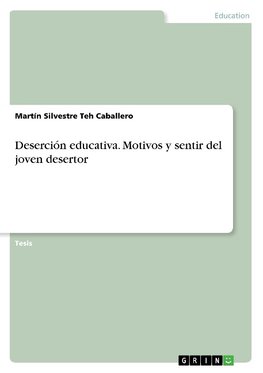 Deserción educativa. Motivos y sentir del joven desertor