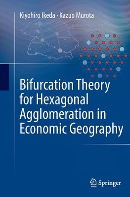 Bifurcation Theory for Hexagonal Agglomeration in Economic Geography