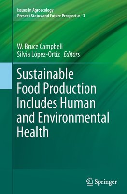 Sustainable Food Production Includes Human and Environmental Health