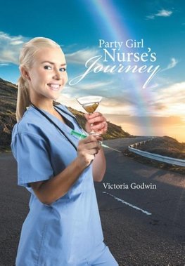 Party Girl Nurse's Journey