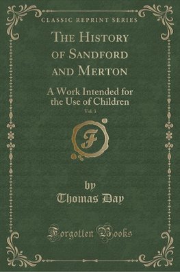 Day, T: History of Sandford and Merton, Vol. 3