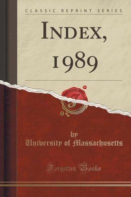 Massachusetts, U: Index, 1989 (Classic Reprint)