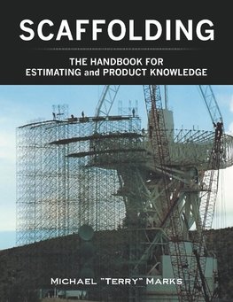 SCAFFOLDING - THE HANDBOOK FOR ESTIMATING and PRODUCT KNOWLEDGE