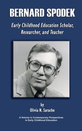 Bernard Spodek, Early Childhood Education Scholar, Researcher, and Teacher