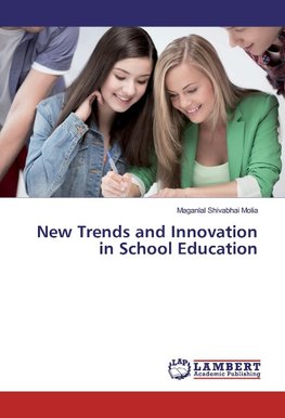 New Trends and Innovation in School Education